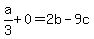 a%2F3%2B0=2b-9c