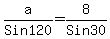a%2FSin+120+=+8%2FSin30