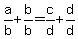 a%2Fb%2Bb%2Fb=c%2Fd%2Bd%2Fd