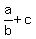 a%2Fb%2Bc