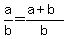 a%2Fb=%28a%2Bb%29%2Fb