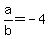 a%2Fb=-4