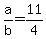 a%2Fb+=+11%2F4