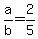 a%2Fb+=+2%2F5