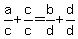 a%2Fc%2Bc%2Fc=b%2Fd%2Bd%2Fd