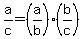 a%2Fc=%28a%2Fb%29%28b%2Fc%29