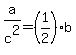 a%2Fc%5E2+=+%281%2F2%29+b