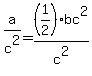 a%2Fc%5E2+=+%281%2F2%29+bc%5E2%2Fc%5E2