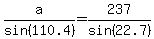 a%2Fsin%28110.4%29=+237%2Fsin%2822.7%29