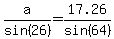 a%2Fsin%2826%29=17.26%2Fsin%2864%29
