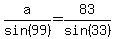 a%2Fsin%2899%29=83%2Fsin%2833%29