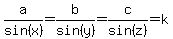 a%2Fsin%28x%29=b%2Fsin%28y%29=c%2Fsin%28z%29=k