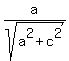 a%2Fsqrt%28a%5E2+%2B+c%5E2%29