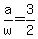 a%2Fw+=+3%2F2