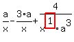 a%2Fx-3%2Aa%2Fx%2B4%2Fx%5Ehighlight_red%28+1+%29%2Fa%5E3