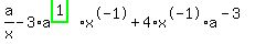 a%2Fx-3%2Aa%5E%28highlight_green%28+1+%29%29%2Ax%5E-1%2B4%2Ax%5E-1%2Aa%5E%28-3%29