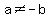 a%3C%3E-b