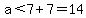 a%3C7%2B7=14