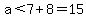 a%3C7%2B8=15