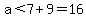 a%3C7%2B9=16