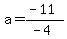 a=%28-11%29%2F%28-4%29