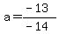 a=%28-13%29%2F%28-14%29