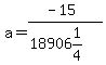 a=%28-15%29%2F%2818906%261%2F4%29