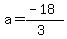 a=%28-18%29%2F%283%29