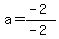 a=%28-2%29%2F%28-2%29