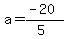 a=%28-20%29%2F%285%29