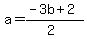 a=%28-3b%2B2%29%2F%282%29