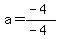 a=%28-4%29%2F%28-4%29