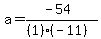 a=%28-54%29%2F%28%281%29%28-11%29%29