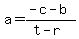 a=%28-c-b%29%2F%28t-r%29