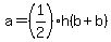 a=%281%2F2%29h%28b%2Bb%29