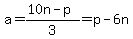a=%2810n-p%29%2F3=p-6n