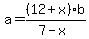 a=%2812%2Bx%29%2Ab%2F%287-x%29