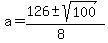 a=%28126%2B-sqrt%28100%29%29%2F%288%29