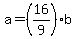 a=%2816%2F9%29b