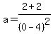 a=%282%2B2%29%2F%280-4%29%5E2