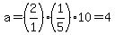 a=%282%2F1%29%281%2F5%2910=4