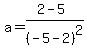 a=%282-5%29%2F%28-5-2%29%5E2