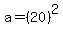 a=%2820%29%5E2