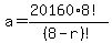 a=%2820160%2A8%21%29%2F%288+-+r%29%21