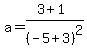 a=%283%2B1%29%2F%28-5%2B3%29%5E2