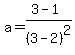 a=%283-1%29%2F%283-2%29%5E2