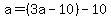 a=%283a-10%29-10