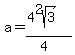 a=%284%5E2sqrt%283%29%29%2F%284%29