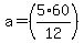a=%285%2A60%2F12%29