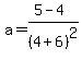 a=%285-4%29%2F%284%2B6%29%5E2